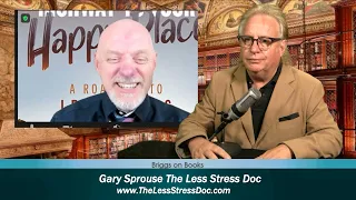 Gary Sprouse, The Less Stress Doc, featured on the talk show Briggs on Books.