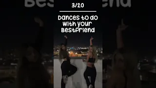 Dances to do with your bestfriend 3/20