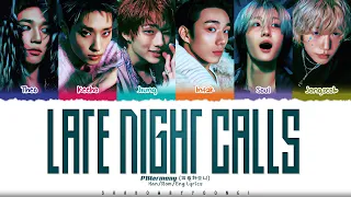 P1Harmony (피원하모니) 'Late Night Calls' Lyrics [Color Coded Han_Rom_Eng] | ShadowByYoongi