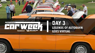 LEGENDS OF AUTOBAHN & BMW X3e FIRST LOOK | PETERSEN CAR WEEK DAY 3 EP.2