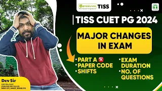 TISS CUET PG 2024 - Major Changes In Exam | Part A | Paper Code | Shifts | Duration | Questions