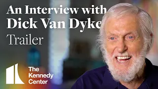 An Interview with Dick Van Dyke: Trailer | The 43rd Kennedy Center Honors