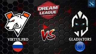 ПЕРЕИГРОВКИ ЗА ПРОХОД В СЛЕДУЮЩУЮ СТАДИЮ! | Virtus.Pro vs Gladiators (BO1) DreamLeague S22