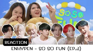 [REACTION] ENHYPEN (엔하이픈) 'SO SO FUN' EP.3| TwininFrame