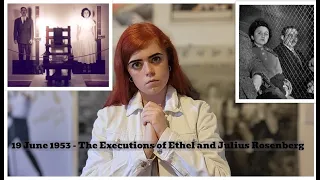 19 June 1953 - The Executions of Ethel and Julius Rosenberg