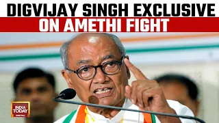 Digvijay Singh Talks Lok Sabha Elections 2024, Cong Amethi's Pick | India Today Exclusive