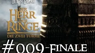 Let's Play: Der Herr der Ringe - Die Zwei Türme - Part 9 - Es hat gerade erst begonnen... - Finale