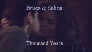 Bruce & Selina - Thousand Years