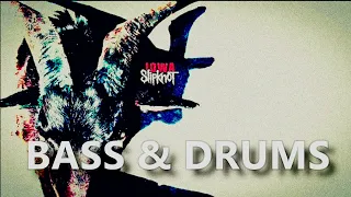 Slipknot - People = Shit (Bass & Drums only)