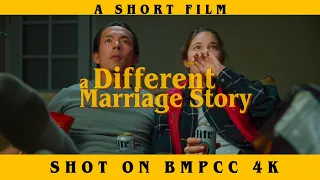 BMPCC 4k Short Film - A Different Marriage Story