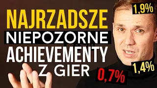 10 niepozornych achievementów, których nie zdobędziesz