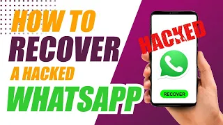 Don't Panic! How to Recover Your Hacked WhatsApp Account