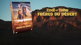 ZODI ET TÉHU, FRÈRES DU DÉSERT   Bande annonce sortie DVD