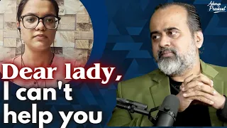 Dear Lady, I am sorry, I can't help you || Acharya Prashant Workshop (2023)