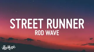 Rod Wave - Street Runner (Lyrics)