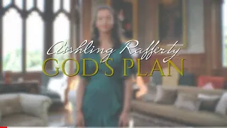 Aishling Rafferty - God's Plan