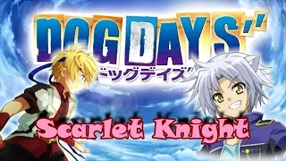 Dog Days - Season 1 - Scarlet Knight [Opening Full] AMV