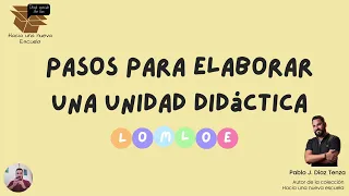 Cómo elaborar una Unidad Didáctica LOMLOE - Segunda parte