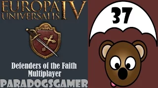 EU4 - Defenders of the Faith - Multiplayer - Episode 37