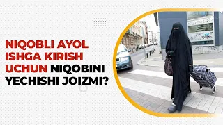 Niqobli ayol ishga kirish uchun niqobini yechishi joizmi? | Shayx Sodiq Samarqandiy