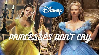 PRINCESSES DON'T CRY | DISNEY PRINCESSES | Cinderella | Jasmine | Belle