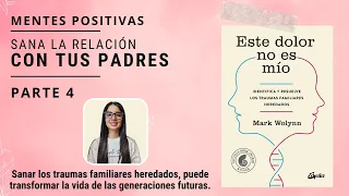 ESTE DOLOR NO ES MIO 🦋 MARK WOLYNN 🦋 (PARTE 4) RESUMEN AUDIOLIBRO COMPLETO EN ESPAÑOL Y ANÁLISIS