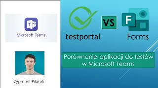Porównanie testportalu i microsoft forms  jako  testów w microsoft teams