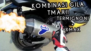 KOMBINASI GILA TMAX!! TERMIGNONI + XMAX!!