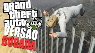 Quando o BUG dói no Gta 5 Online Expandido e Aprimorado Momentos Engraçados