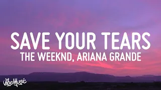 The Weeknd & Ariana Grande - Save Your Tears (Remix) 1 Hour Music Lyrics