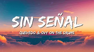 Quevedo:  Sin Señal (Letra/Lyrics)