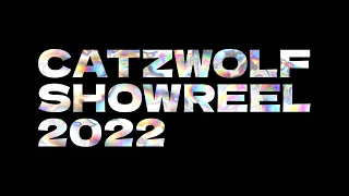 Catzwolf Showreel '22