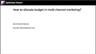 How to allocate budget in multi channel marketing?