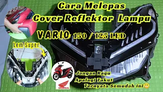 How to Open the Vario 125/150 Led Headlight Mica