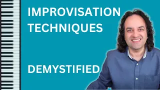 Improvisation techniques demystified