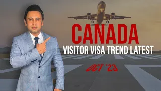CANADA VISTOR VISA TREND LATEST