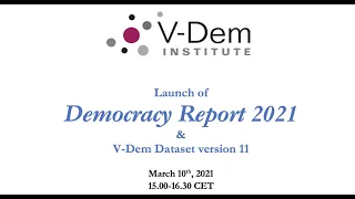 The Launch of V-Dem Dataset and Democracy Report 2021