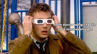 10th doctor being chaotic for 9 minutes straight