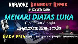 MENARI DIATAS LUKA KARAOKE DANGDUT REMIX NADA PRIA