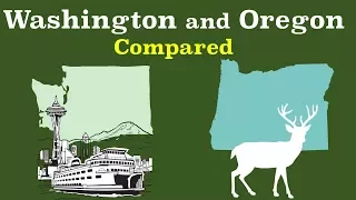 Washington and Oregon Compared