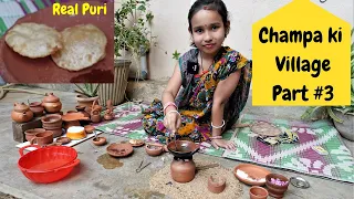 Cooking game in Hindi PART-25 / Puri / Champa ki village Part 3 / miniature cooking #LearnWithPari