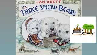 The Three Snow Bears by Jan Brett: Children's Books Read Aloud on Once Upon A Story