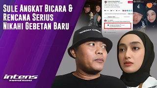 Sule Angkat Bicara Terkait Kedekatannya Dengan Gebetan Baru | Intens Investigasi | Eps 2986