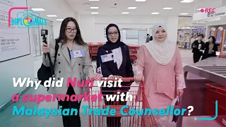[WE ARE DIPLOMATS] Why did Nuri visit a supermarket with Malaysian Trade Counsellor?
