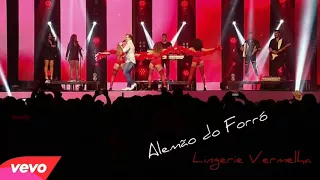 Alemão do Forró - Lingerie Vermelha (Áudio DVD 2018) - Ao Vivo