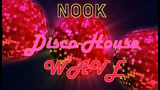 Are you disco? NOOK - my disco house mix WAVE