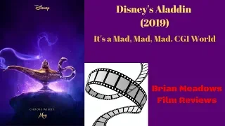 Disney's Aladdin (2019) - It's a Mad, Mad, Mad, CGI World (Review)