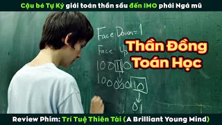 [Review Phim] Từ 1 Cậu Bé Tự Kỷ Nặng Trở Thành Thiên Tài Toán Học | A Brilliant Young Mind