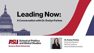Leading Now: A Conversation with Dr. Evelyn Farkas