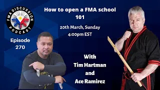 Episode 270 Part 3 How to open an FMA school 101 with Guro Ace Ramirez and Datu Tim Hartman